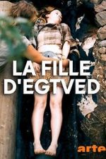 Watch The Egtved Girl Gomovies