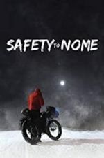Watch Safety to Nome Gomovies