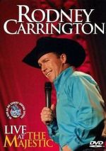 Watch Rodney Carrington: Live at the Majestic (TV Special 2007) Gomovies