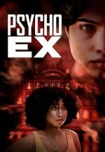 Watch Psycho Ex Gomovies