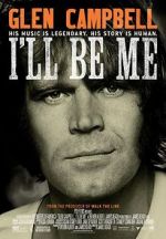 Watch Glen Campbell: I\'ll Be Me Gomovies