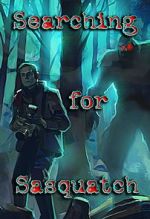 Watch Searching for Sasquatch Gomovies
