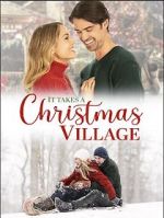 Watch It Takes a Christmas Village Gomovies
