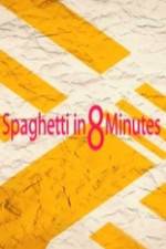 Watch Spaghetti in 8 Minutes Gomovies