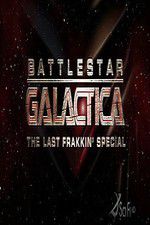 Watch Battlestar Galactica: The Last Frakkin\' Special Gomovies