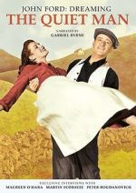 Watch Dreaming the Quiet Man Gomovies