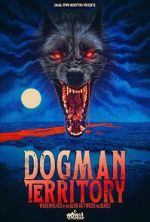 Watch Dogman Territory: Werewolves in the Land Between the Lakes Gomovies