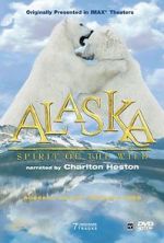 Watch Alaska: Spirit of the Wild Gomovies