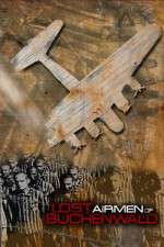 Watch Lost Airmen of Buchenwald Gomovies