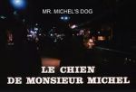 Watch Le chien de Monsieur Michel Gomovies