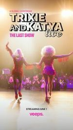 Watch Trixie & Katya Live - The Last Show (TV Special 2023) Gomovies