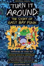 Watch Turn It Around: The Story of East Bay Punk Gomovies