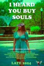 Watch I Heard You Buy Souls Gomovies