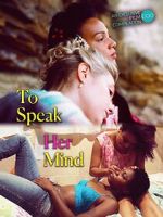 Watch To Speak Her Mind Gomovies