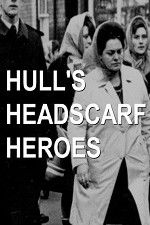 Watch Hull\'s Headscarf Heroes Gomovies