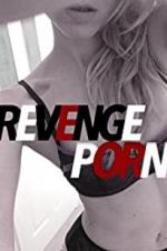 Watch Revenge Porn Gomovies