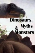Watch Dinosaurs, Myths and Monsters Gomovies