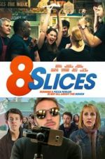 Watch 8 Slices Gomovies