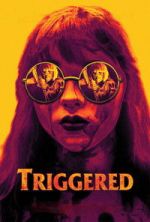 Watch Triggered Gomovies