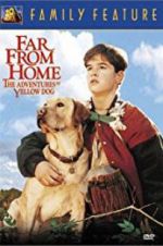 Watch Far from Home: The Adventures of Yellow Dog Gomovies