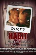 Watch Dirty Habit Gomovies