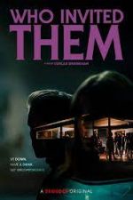 Watch Who Invited Them Gomovies