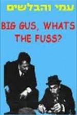 Watch Big Gus, What's the Fuss? Gomovies