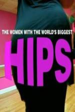Watch World\'s Biggest Hips Gomovies