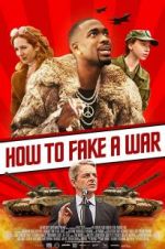 Watch How to Fake a War Gomovies