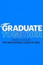 Watch Graduate Together: America Honors the High School Class of 2020 Gomovies