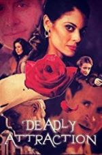 Watch Deadly Attraction Gomovies