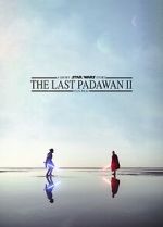 Watch The Last Padawan 2 Gomovies