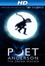 Watch Poet Anderson: The Dream Walker Gomovies