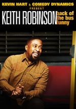 Watch Kevin Hart Presents: Keith Robinson - Back of the Bus Funny Gomovies