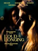 Watch Loud & Longing Gomovies