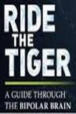 Watch Ride the Tiger: A Guide Through the Bipolar Brain Gomovies