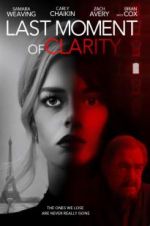 Watch Last Moment of Clarity Gomovies
