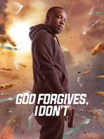 Watch God Forgives, I Don\'t Gomovies