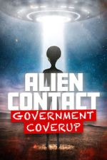 Watch Alien Contact: Government Coverup Gomovies