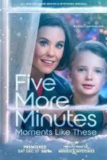 Watch Five More Minutes: Moments Like These Gomovies