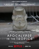 Watch Apocalypse in the Tropics Gomovies