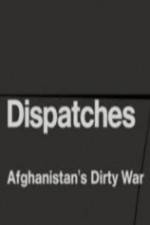 Watch Dispatches - Afghanistan's Dirty War Gomovies