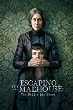 Watch Escaping the Madhouse: The Nellie Bly Story Gomovies