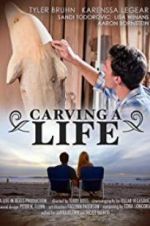 Watch Carving a Life Gomovies