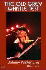 Watch Johnny Winter Live The Old Grey Whistle Test Gomovies