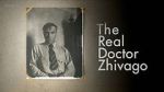 Watch The Real Doctor Zhivago Gomovies