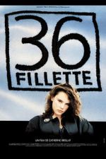 Watch 36 fillette Gomovies