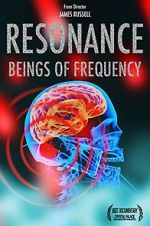 Watch Resonance: Beings of Frequency Gomovies