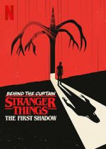 Watch Behind the Curtain: Stranger Things the First Shadow Gomovies
