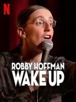 Watch Robby Hoffman: Wake Up (TV Special 2025) Gomovies